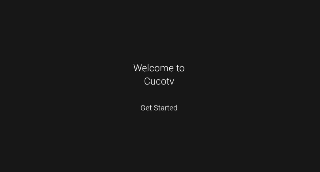 Press the Get Started button on the CucoTV app